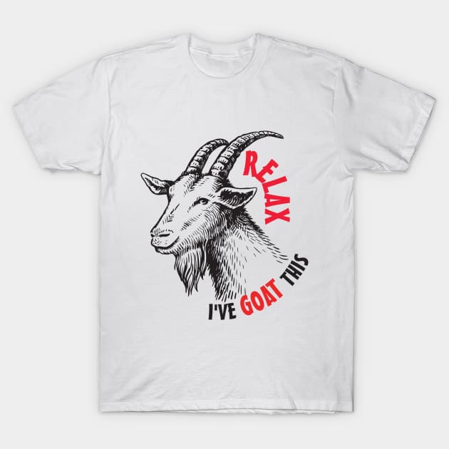 Relax I've Goat This Animals Funny Zoo Humor T-Shirt by Mellowdellow